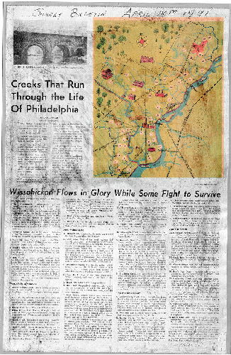 Plan, Creeks that run through the life of Philadelphia. Wissahickon flows in glory while some fight to survive. [Article by James S. Smart, from Philadelphia Sunday Bulletin, April 18, 1971, with accompanying map of historic streams in Philadelphia]