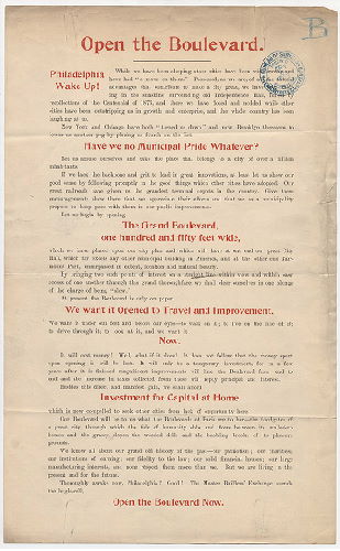 Plan, Open the Boulevard. Philadelphia Wake Up! Have We No Municipal Pride Whatever? [Promotional handbill]