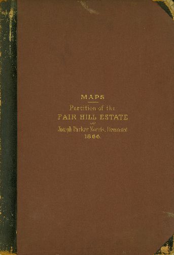 Cover, Maps Illustrating the Partition of the Fair Hill Estate