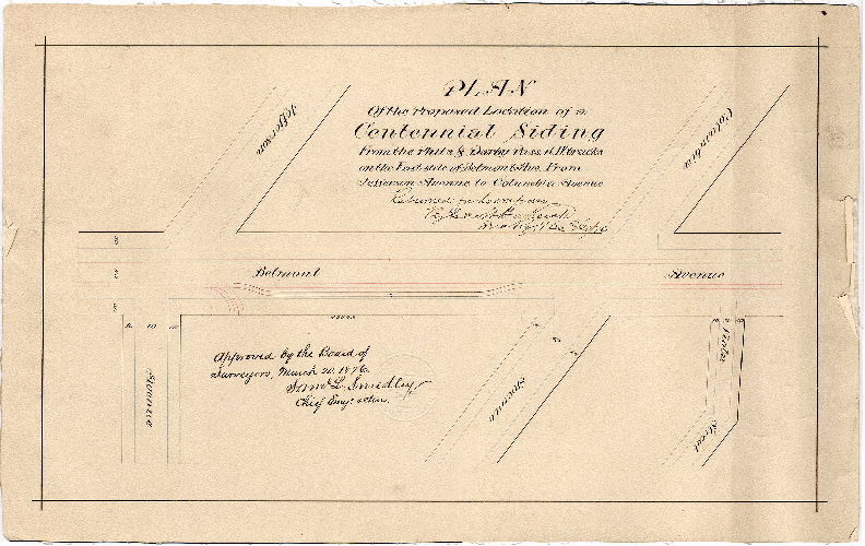 Plan, Plan of proposed location of a Centennial siding from the Phila. & Darby Pass. R.W. tracks on the east side of Belmont Ave. from Jefferson Avenue to Columbia Avenue [Approved by Board of Surveyors March 20, 1876], 1876