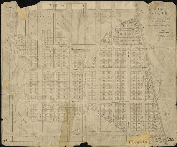 Plan, Lincoln Land Co. Building Lots. Trolley and Steam Roads Run Through the tract. Five-Cent Fare on Trolley Cars. W. G. Hill, on the premises. P. L. Hill, 8[__?] Walnut Street. , 1890 ca.